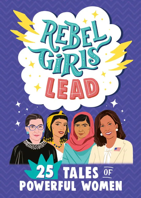 Rebel Girls Lead: 25 Tales of Powerful Women - Paperback