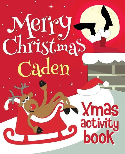 Merry Christmas Caden - Xmas Activity Book: (Personalized Children's Activity Book) - Paperback