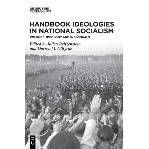Handbook Ideologies in National Socialism: Vol. 1: Ideology and Individuals - Hardcover