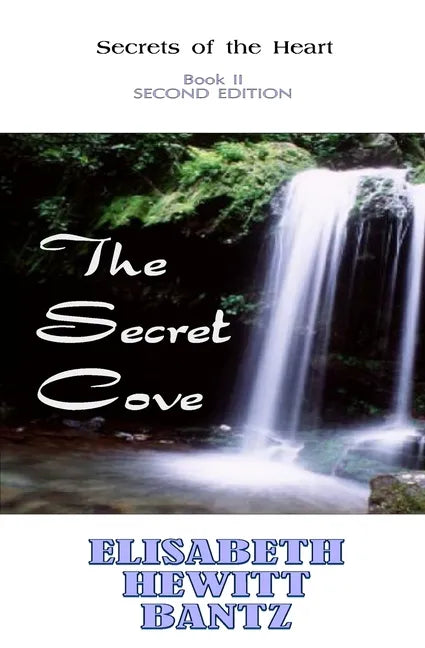 The Secret Cove: Secrets of the Heart -- Book II - Paperback