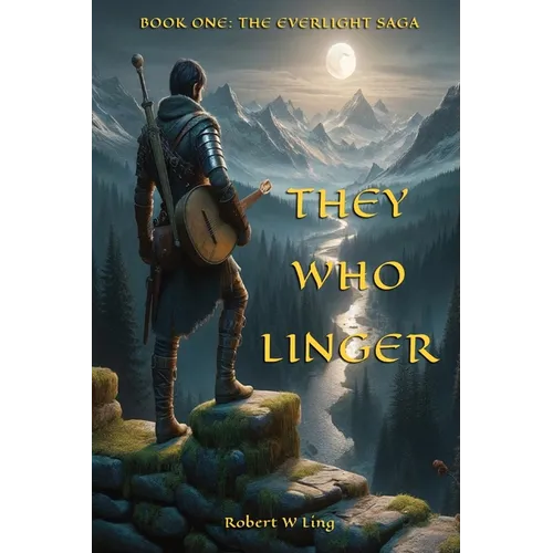 They Who Linger: Book One: The Everlight Saga - Paperback