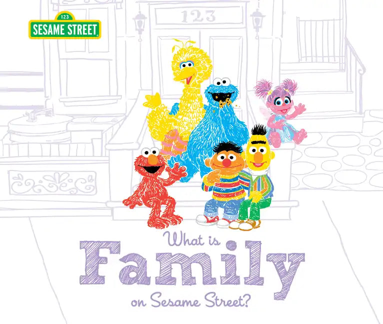 What Is Family?: On Sesame Street - Hardcover