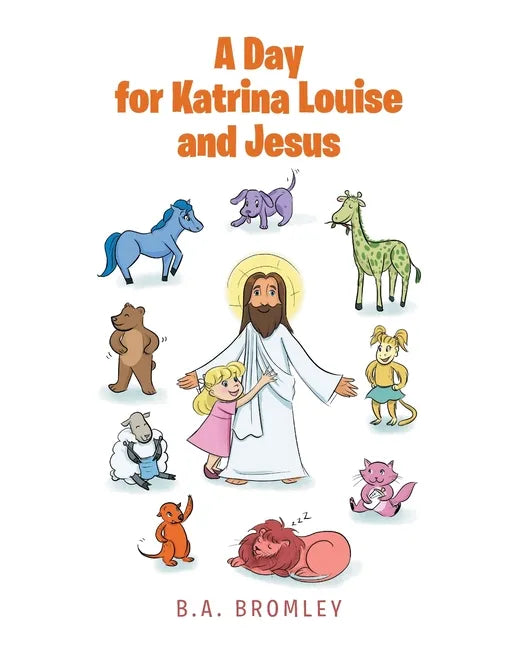 A Day for Katrina Louise and Jesus - Paperback
