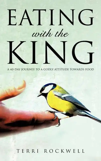 Eating With The King - Paperback
