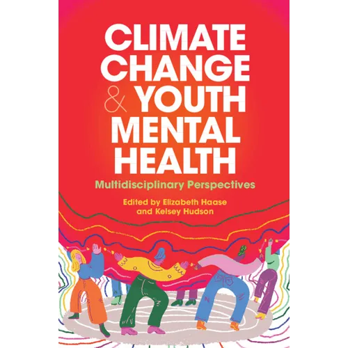 Climate Change and Youth Mental Health: Multidisciplinary Perspectives - Paperback