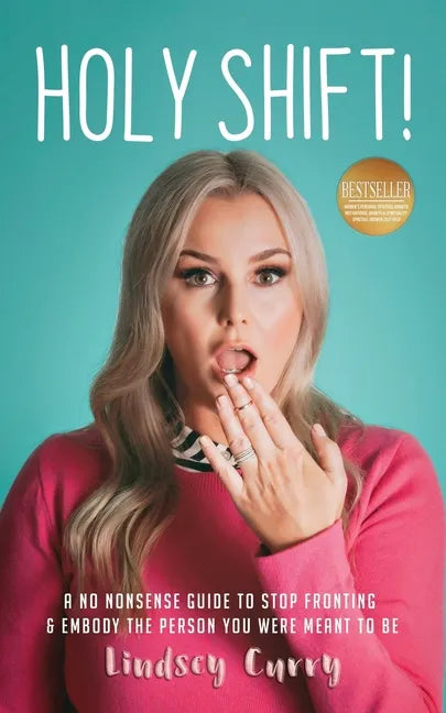 Holy Shift!: A No Nonsense Guide On How To Stop Fronting and Embody The Person You Were Meant To Be. - Paperback