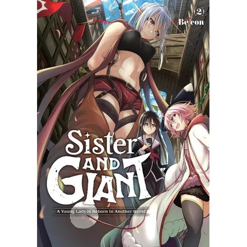 Sister and Giant: A Young Lady Is Reborn in Another World, Vol. 2 - Paperback
