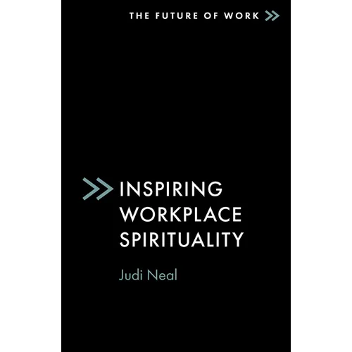 Inspiring Workplace Spirituality - Paperback