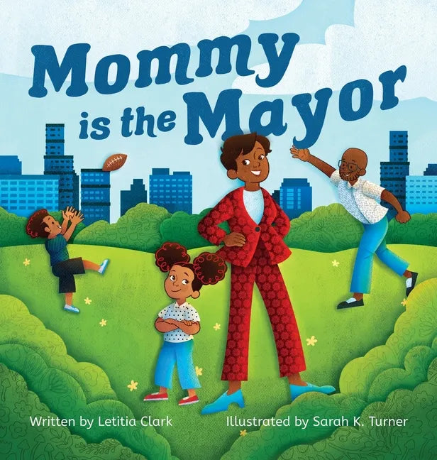 Mommy is the Mayor - Hardcover