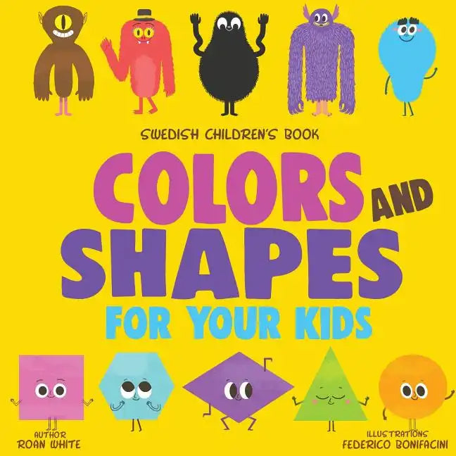Swedish Children's Book: Colors and Shapes for Your Kids - Paperback