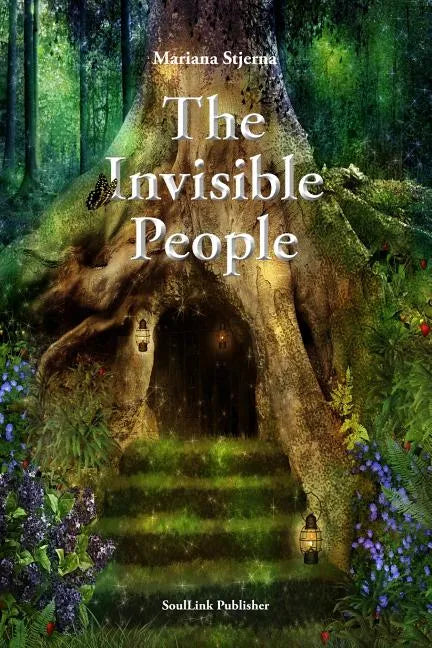 The Invisible People: In the Magical World of Nature - Paperback