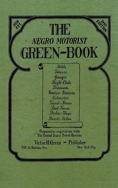 The Negro Motorist Green-Book: 1940 Facsimile Edition - Hardcover