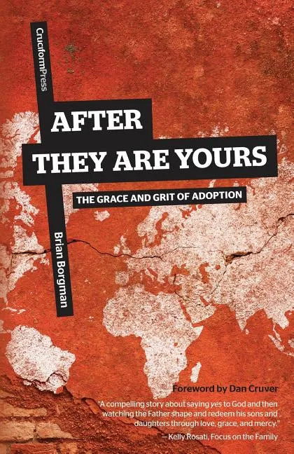 After They Are Yours: The Grace and Grit of Adoption - Paperback