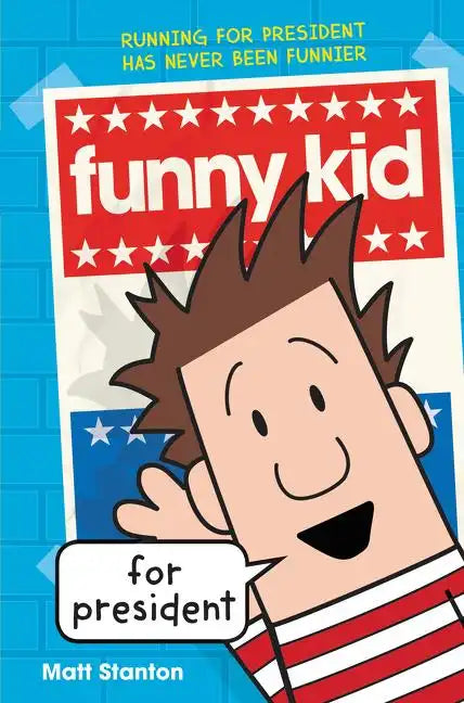 Funny Kid for President - Hardcover