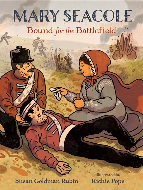 Mary Seacole: Bound for the Battlefield - Hardcover