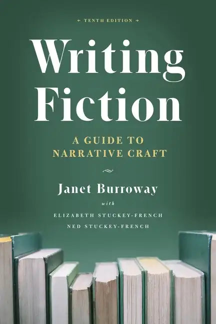 Writing Fiction, Tenth Edition: A Guide to Narrative Craft - Paperback