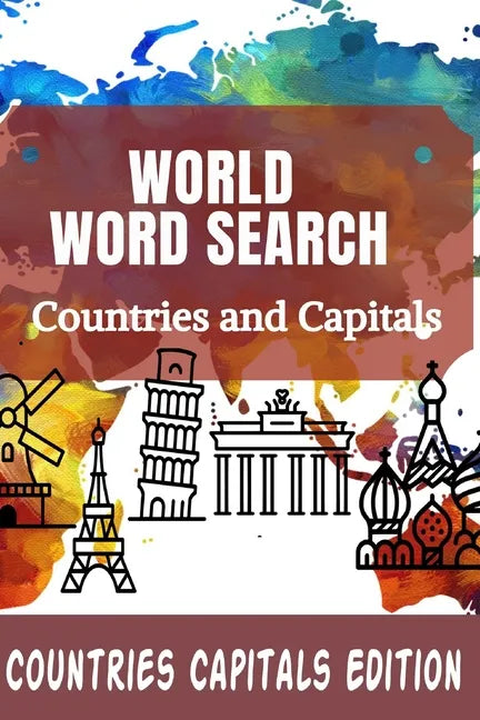 World Word Search Countries and Capitals: 100 Fun and Educational Word Search Puzzles for kids and Adults - Paperback