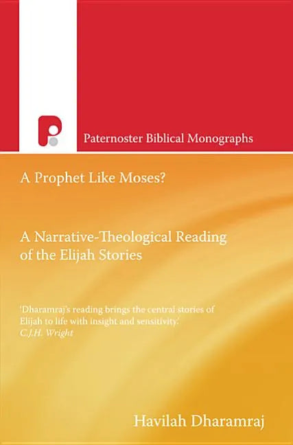 A Prophet Like Moses?: A Narrative-Theological Reading of the Elijah Cycle - Paperback