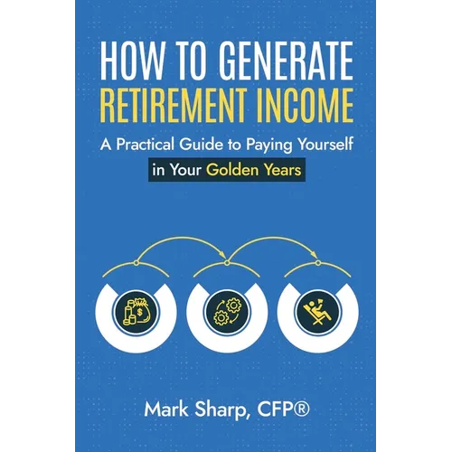 How To Generate Retirement Income - Paperback