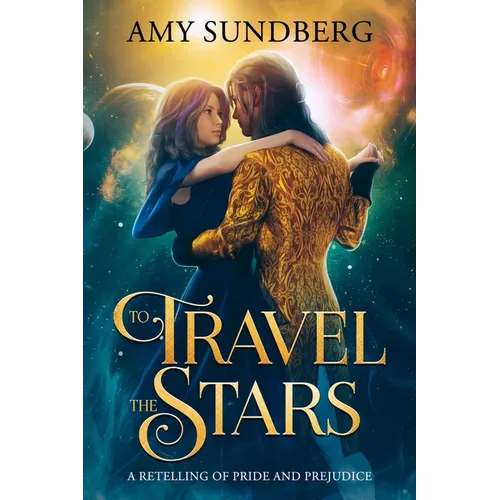 To Travel the Stars: A Retelling of Pride and Prejudice - Paperback