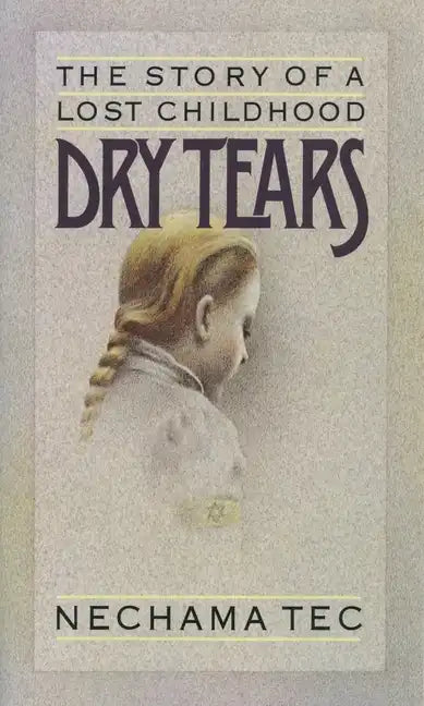 Dry Tears: The Story of a Lost Childhood - Paperback