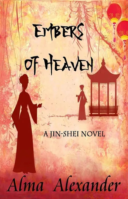 Embers of Heaven: A Jin-shei Novel - Paperback