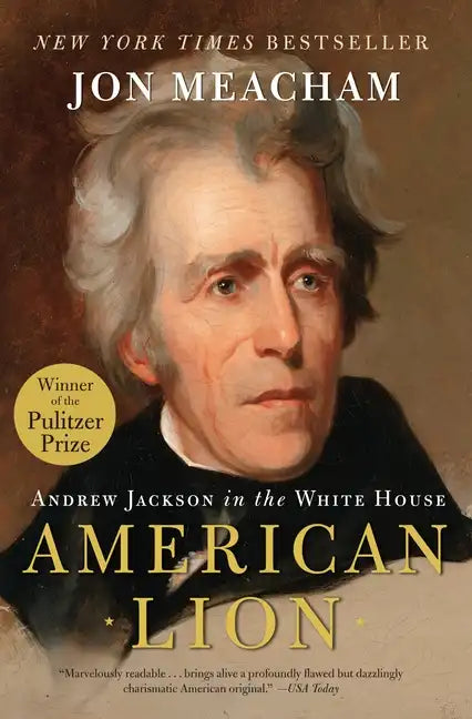 American Lion: Andrew Jackson in the White House - Paperback