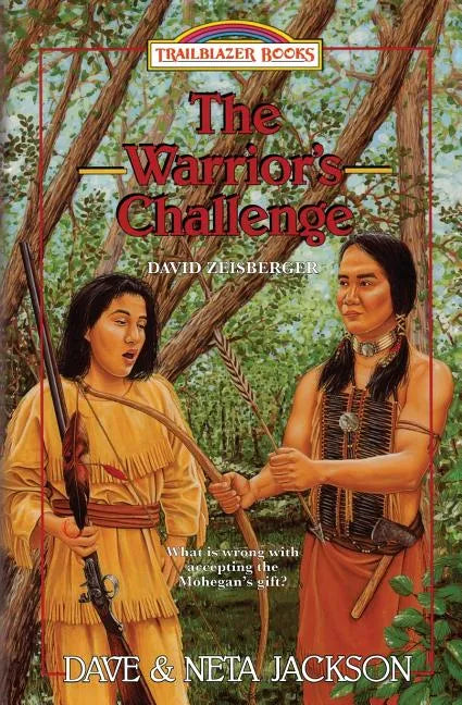 The Warrior's Challenge: Introducing David Zeisberger - Paperback