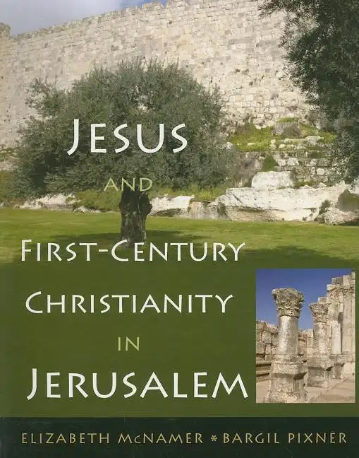 Jesus and First-Century Christianity in Jerusalem - Paperback