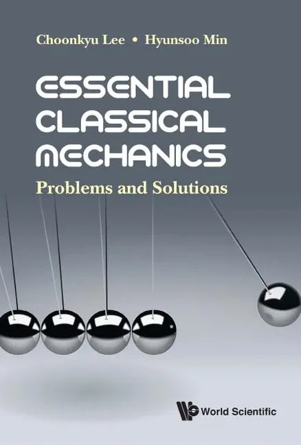 Essential Classical Mechanics: Problems and Solutions - Hardcover