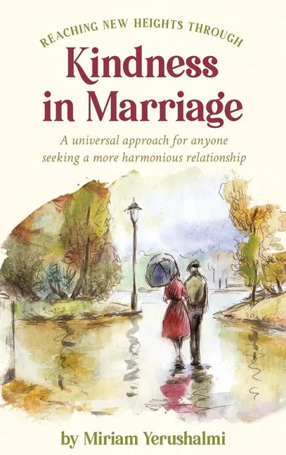 Reaching New Heights Through Kindness In Marriage: A universal approach for anyone seeking a more harmonious relationship - Hardcover