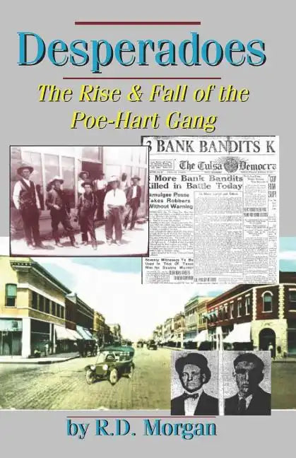 Desperadoes: The Rist & Fall Of The Poe-Hart Gang - Paperback