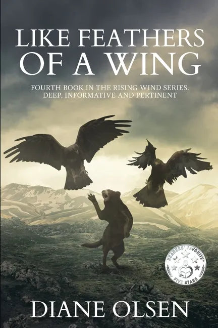 Like Feathers of a Wing: Fourth Book in the Rising Wind Series: Deep Informative and Pertinent - Paperback