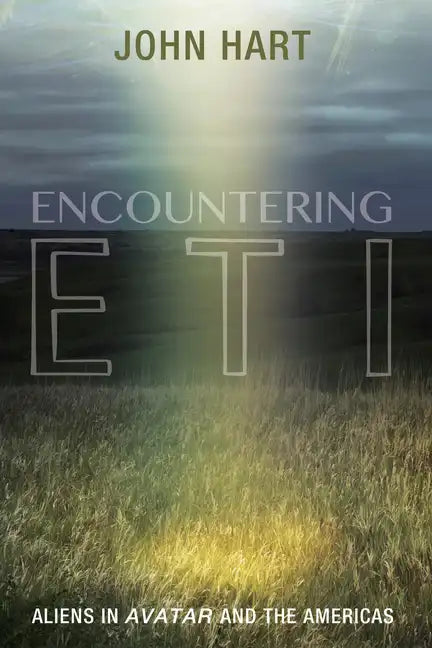Encountering Eti: Aliens in Avatar and the Americas - Paperback