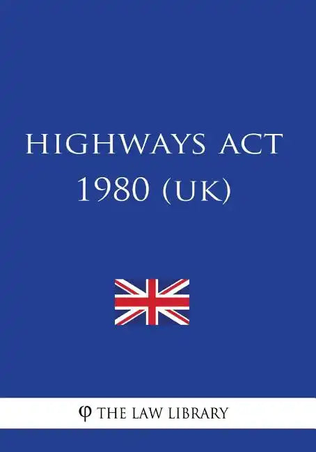 Highways Act 1980 (UK) - Paperback