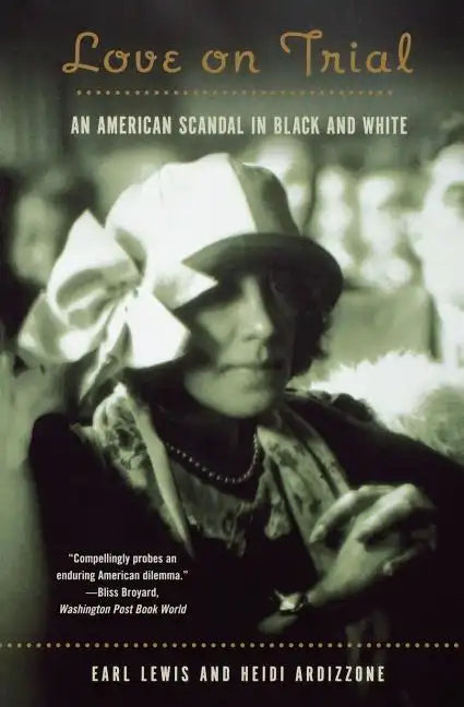 Love on Trial: An American Scandal in Black and White - Paperback