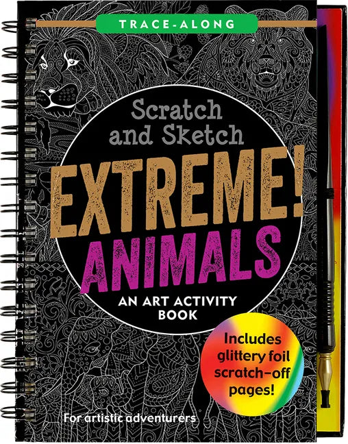 Scratch & Sketch Extreme Animals: An Art Activity Book - Spiral