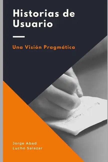 Historias de usuario: Una visión pragmática - Paperback