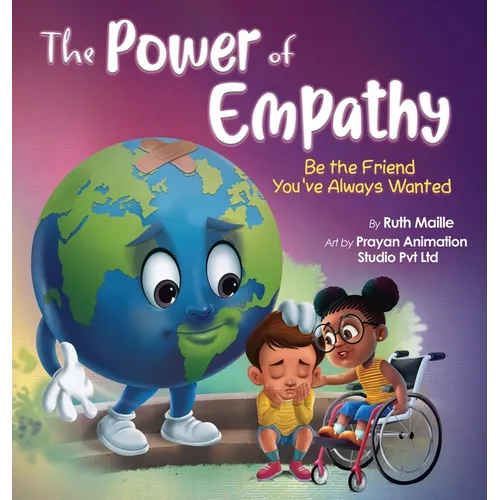 The Power of Empathy: Be the Friend You've Always Wanted - Hardcover