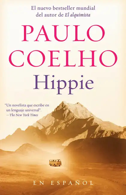 Hippie (Spanish Edition): Si Quieres Conocerte, Empieza Por Explorar El Mundo - Paperback