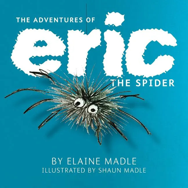 The Adventures of Eric the Spider - Paperback