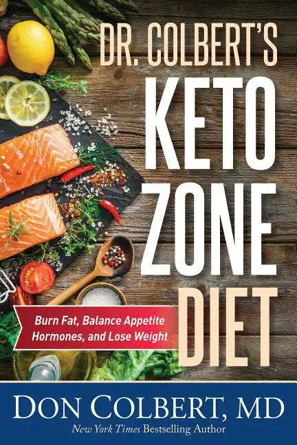 Dr. Colbert's Keto Zone Diet: Burn Fat, Balance Appetite Hormones, and Lose Weight - Hardcover