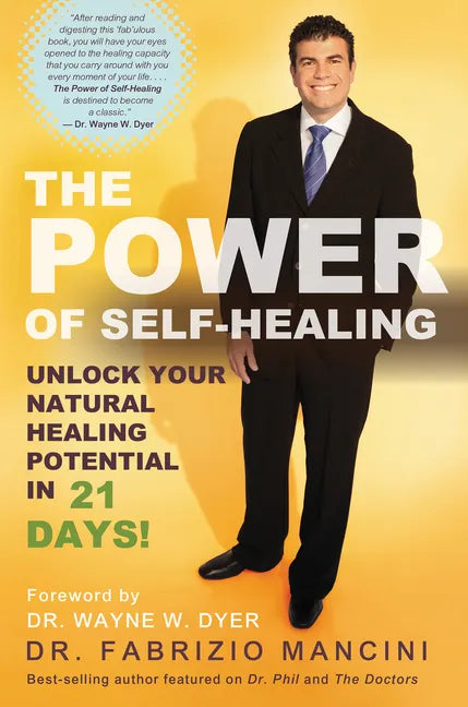 The Power of Self-Healing: Unlock Your Natural Healing Potential in 21 Days! - Paperback
