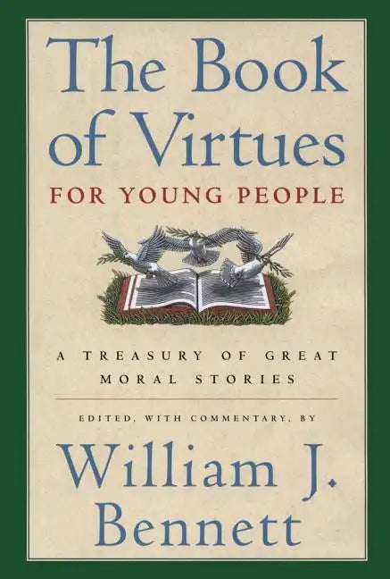 The Book of Virtues for Young People: A Treasury of Great Moral Stories - Hardcover