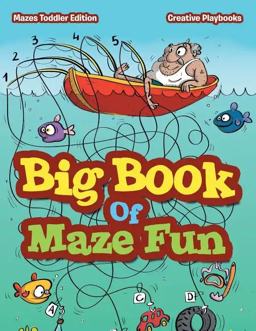 Big Book Of Maze Fun - Mazes Toddler Edition - Paperback