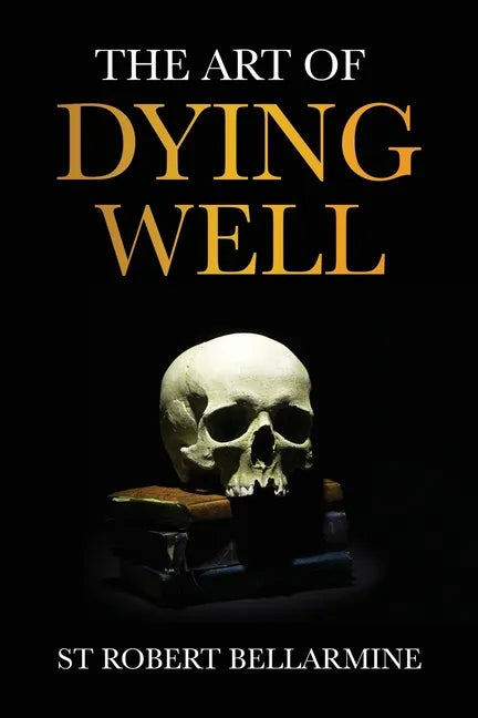 The Art of Dying Well - Paperback
