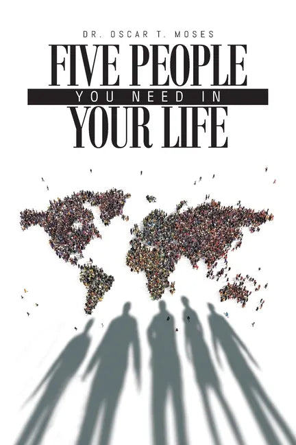 Five People You Need In Your Life: A Small Group Bible Study Guide to Establishing Healthy Christian Relationships - Paperback
