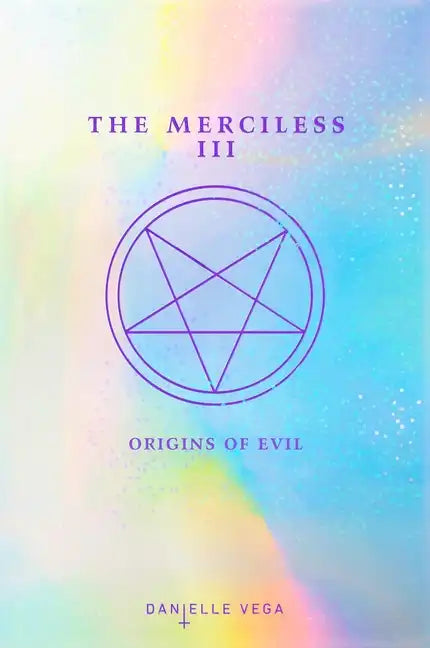 The Merciless III: Origins of Evil (a Prequel) - Paperback