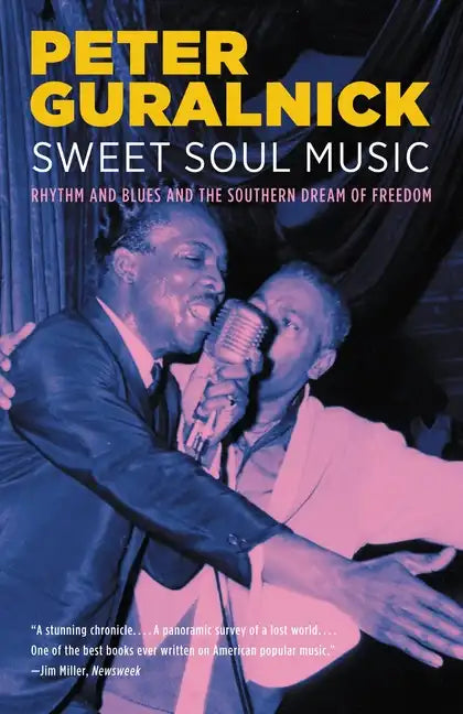 Sweet Soul Music: Rhythm and Blues and the Southern Dream of Freedom - Paperback