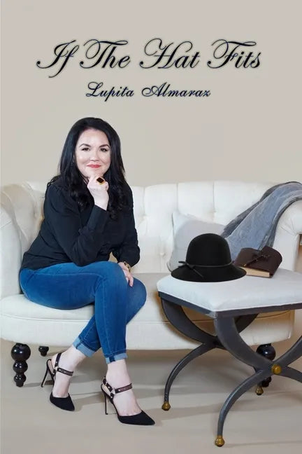 If The Hat Fits: A Poetry Collection by Lupita Almaraz - Paperback